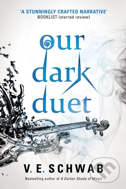 E-kniha: Our Dark Duet (V. E. Schwab). Titan Books, 2017 E-kniha: Our Dark Duet (V. E. Schwab). Titan Books, 2017