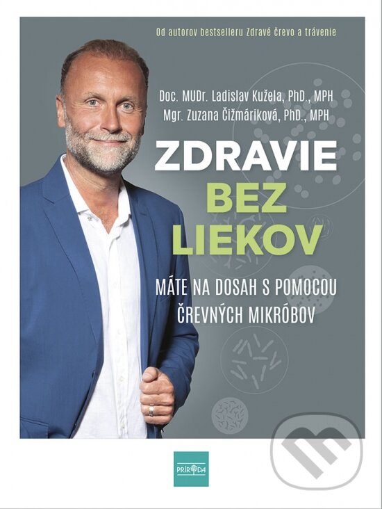 Kniha: Zdravie bez liekov (Ladislav Kužela a Zuzana Čižmáriková). Príroda, 2021 Kniha: Zdravie bez liekov (Ladislav Kužela a Zuzana Čižmáriková). Príroda, 2021