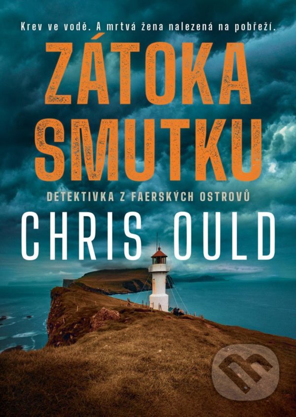 Kniha: Zátoka smutku (Chris Ould). Mystery Press, 2021 Kniha: Zátoka smutku (Chris Ould). Mystery Press, 2021