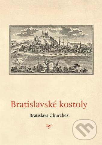 Kniha: Bratislavské kostoly (Jana Luková). Galéria mesta Bratislava, 2008 Kniha: Bratislavské kostoly (Jana Luková). Galéria mesta Bratislava, 2008