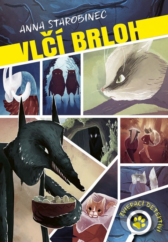 Kniha: Zvierací detektívi: Vlčí brloh (Anna Starobinec). Stonožka, 2021 Kniha: Zvierací detektívi: Vlčí brloh (Anna Starobinec). Stonožka, 2021
