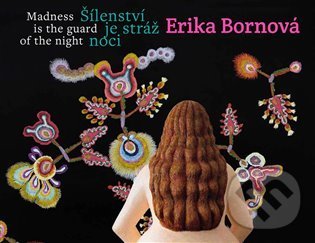 Kniha: Erika Bornová - Šílenství je stráž noci (Erika Bornová). Kant, 2021 Kniha: Erika Bornová - Šílenství je stráž noci (Erika Bornová). Kant, 2021
