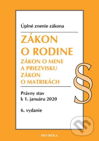 Kniha: Zákon o rodine (Heuréka). Heuréka, 2021 Kniha: Zákon o rodine (Heuréka). Heuréka, 2021
