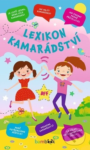 Kniha: Lexikon kamarádství (Autorský kolektiv). Bambook, 2021 Kniha: Lexikon kamarádství (Autorský kolektiv). Bambook, 2021