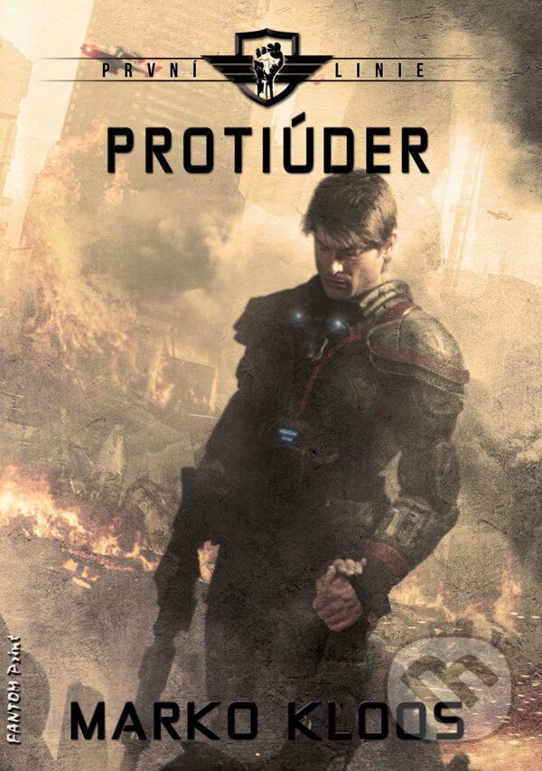 E-kniha: Protiúder (Marko Kloos). FANTOM Print, 2021 E-kniha: Protiúder (Marko Kloos). FANTOM Print, 2021