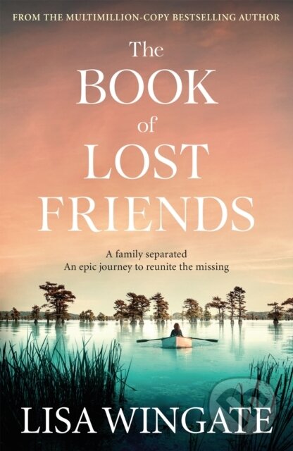 E-kniha: The Book of Lost Friends (Lisa Wingate). Quercus, 2020 E-kniha: The Book of Lost Friends (Lisa Wingate). Quercus, 2020