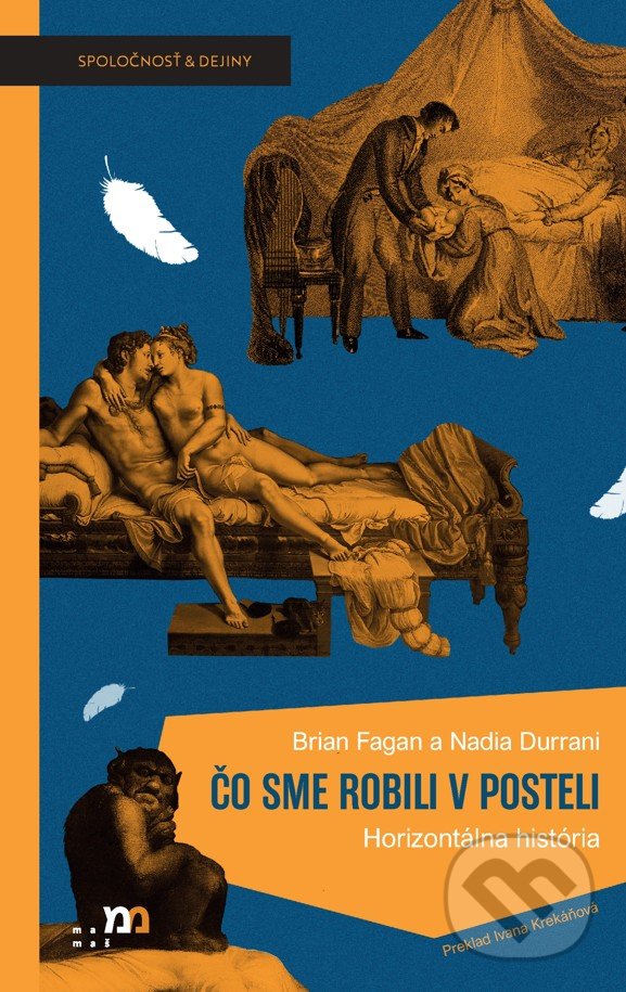 Kniha: Čo sme robili v posteli (Brian Fagan a Nadia Durrani). mamaš, 2021 Kniha: Čo sme robili v posteli (Brian Fagan a Nadia Durrani). mamaš, 2021