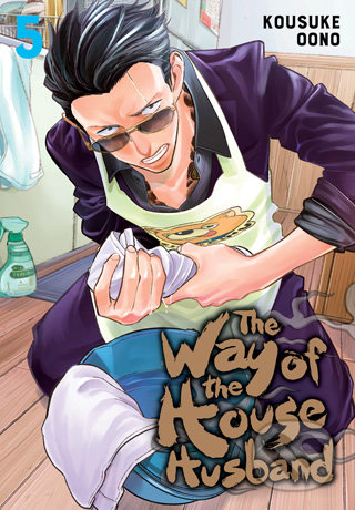 Kniha: The Way of the Househusband (Volume 5) (Kousuke Oono). Viz Media, 2021 Kniha: The Way of the Househusband (Volume 5) (Kousuke Oono). Viz Media, 2021
