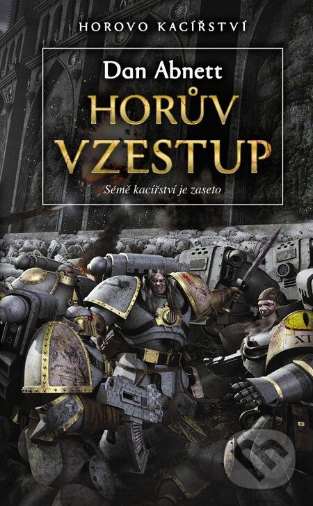 Kniha: Horův vzestup (Dan Abnett). Polaris, 2011 Kniha: Horův vzestup (Dan Abnett). Polaris, 2011