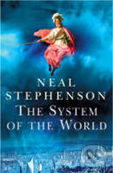 Kniha: The System of the World (Neal Stephenson). Random House, 2005 Kniha: The System of the World (Neal Stephenson). Random House, 2005