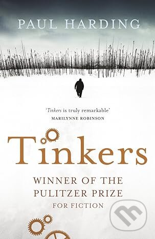 Kniha: Tinkers (Paul Harding). Random House, 2011 Kniha: Tinkers (Paul Harding). Random House, 2011