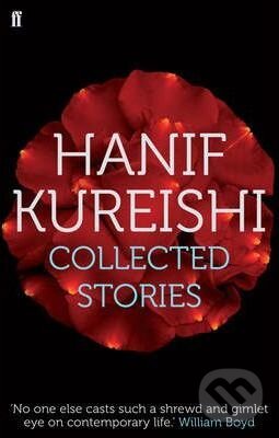 Kniha: Collected Stories (Hanif Kureishi). Faber and Faber, 2011 Kniha: Collected Stories (Hanif Kureishi). Faber and Faber, 2011