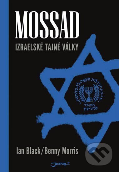 Kniha: Mossad (Benny Morris a Ian Black). Jota, 2011 Kniha: Mossad (Benny Morris a Ian Black). Jota, 2011