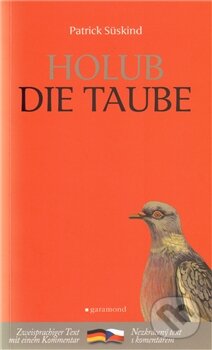 Kniha: Holub / Die Taube (Patrick Süskind). Garamond, 2011 Kniha: Holub / Die Taube (Patrick Süskind). Garamond, 2011