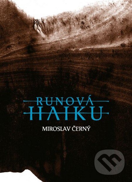 Kniha: Runová haiku (Miroslav Černý). Perplex, 2010 Kniha: Runová haiku (Miroslav Černý). Perplex, 2010