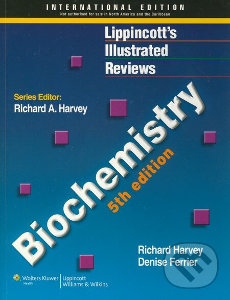 Kniha: Biochemistry (Richard A. Harvey a Denise Ferrier). Lippincott Williams & Wilkins, 2010 Kniha: Biochemistry (Richard A. Harvey a Denise Ferrier). Lippincott Williams & Wilkins, 2010