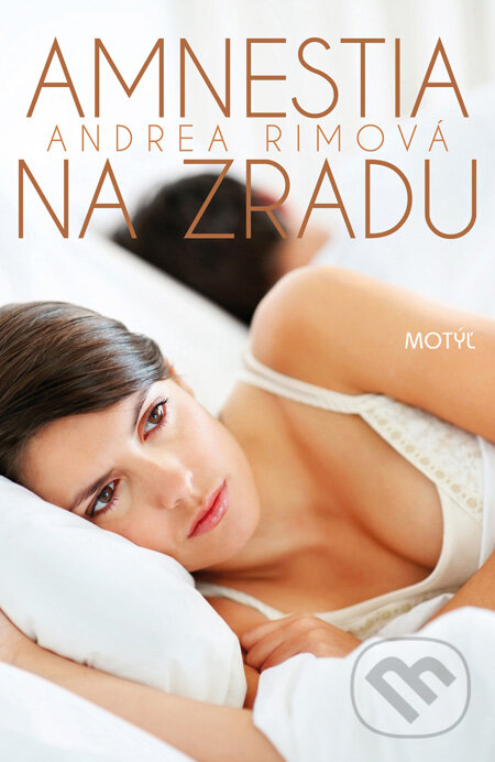 Kniha: Amnestia na zradu (Andrea Rimová). Motýľ, 2011 Kniha: Amnestia na zradu (Andrea Rimová). Motýľ, 2011