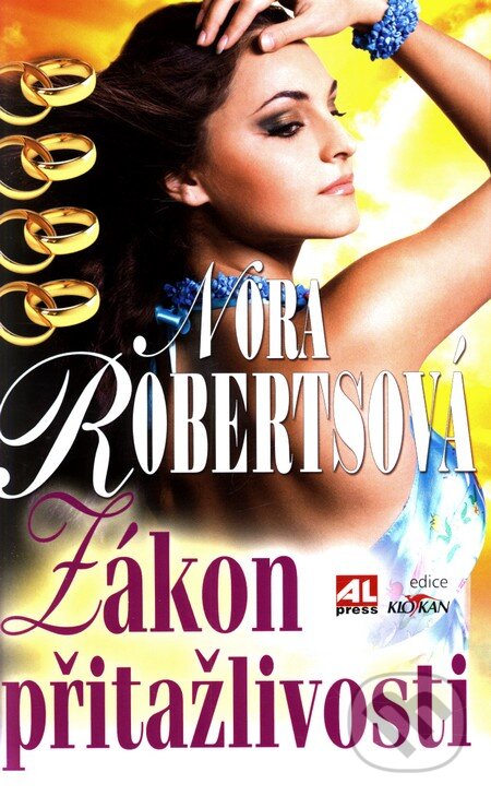 Kniha: Zákon přitažlivosti (Nora Roberts). Alpress, 2011 Kniha: Zákon přitažlivosti (Nora Roberts). Alpress, 2011