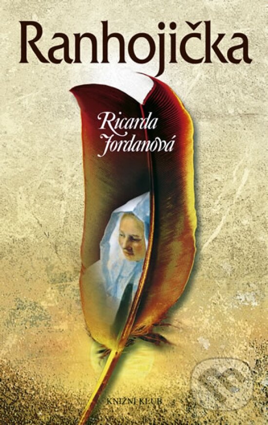 Kniha: Ranhojička (Ricarda Jordanová). Knižní klub, 2011 Kniha: Ranhojička (Ricarda Jordanová). Knižní klub, 2011