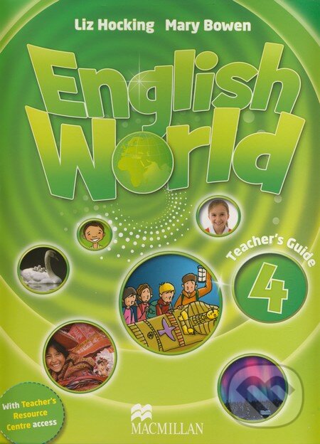 Kniha: English World 4: Teacher's Guide (Liz Hocking). MacMillan Kniha: English World 4: Teacher's Guide (Liz Hocking). MacMillan