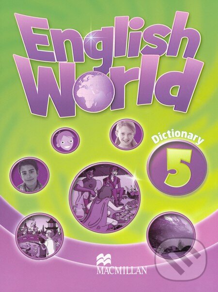 Kniha: English World 5: Dictionary (MacMillan). MacMillan Kniha: English World 5: Dictionary (MacMillan). MacMillan