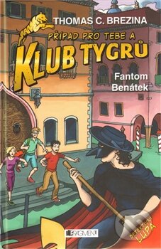 Kniha: Fantom Benátek (Thomas C. Brezina). Nakladatelství Fragment, 2011 Kniha: Fantom Benátek (Thomas C. Brezina). Nakladatelství Fragment, 2011