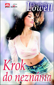 Kniha: Krok do neznáma (Elizabeth Lowell). Alpress, 2011 Kniha: Krok do neznáma (Elizabeth Lowell). Alpress, 2011