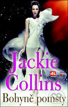 Kniha: Bohyně pomsty (Jackie Collins). Alpress, 2011 Kniha: Bohyně pomsty (Jackie Collins). Alpress, 2011