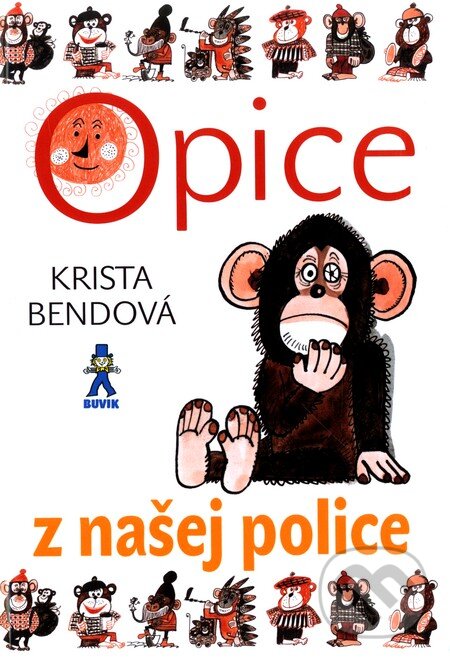 Kniha: Opice z našej police (Krista Bendová). Buvik, 2011 Kniha: Opice z našej police (Krista Bendová). Buvik, 2011