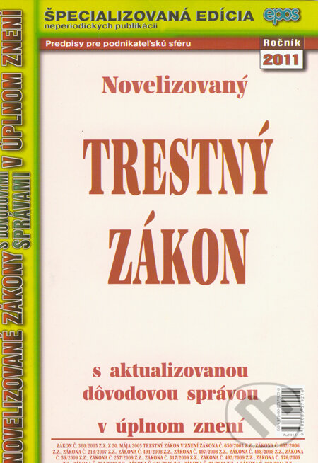 Kniha: Novelizovaný Trestný zákon (Epos). Epos, 2011 Kniha: Novelizovaný Trestný zákon (Epos). Epos, 2011