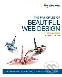 Kniha: The Principles of Beautiful Web Design (Jason Beaird). SitePoint Kniha: The Principles of Beautiful Web Design (Jason Beaird). SitePoint