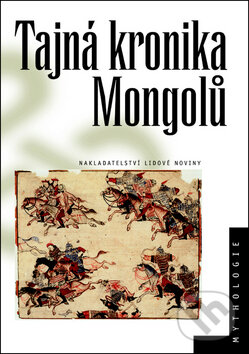 Kniha: Tajná kronika Mongolů (Pavel Poucha). Nakladatelství Lidové noviny, 2011 Kniha: Tajná kronika Mongolů (Pavel Poucha). Nakladatelství Lidové noviny, 2011