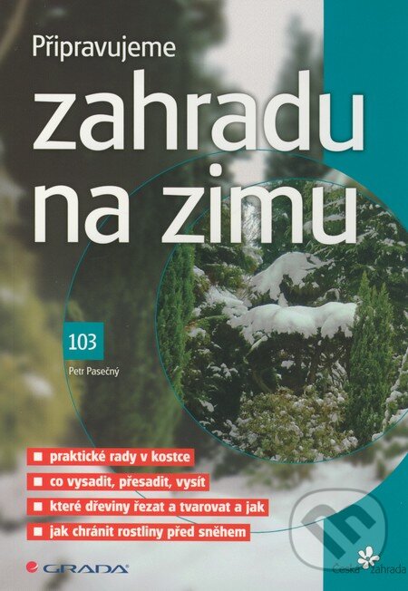 Kniha: Připravujeme zahradu na zimu (Petr Pasečný). Grada, 2011 Kniha: Připravujeme zahradu na zimu (Petr Pasečný). Grada, 2011