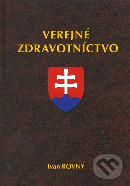 Kniha: Verejné zdravotníctvo (Ivan Rovný). Herba, 2009 Kniha: Verejné zdravotníctvo (Ivan Rovný). Herba, 2009