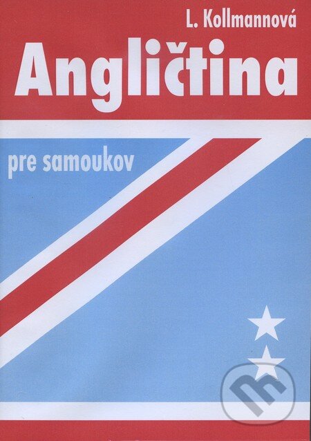 Angličtina pre samoukov (3 CD) - Ľudmila Kollmannová, Smaragd