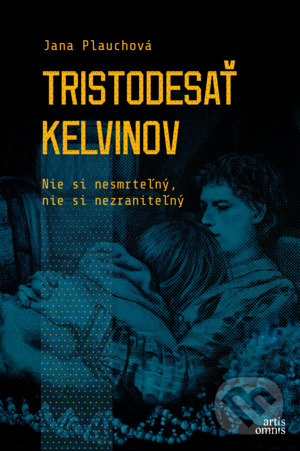 Kniha: Tristodesať kelvinov (Jana Plauchová). Artis Omnis, 2024 Kniha: Tristodesať kelvinov (Jana Plauchová). Artis Omnis, 2024