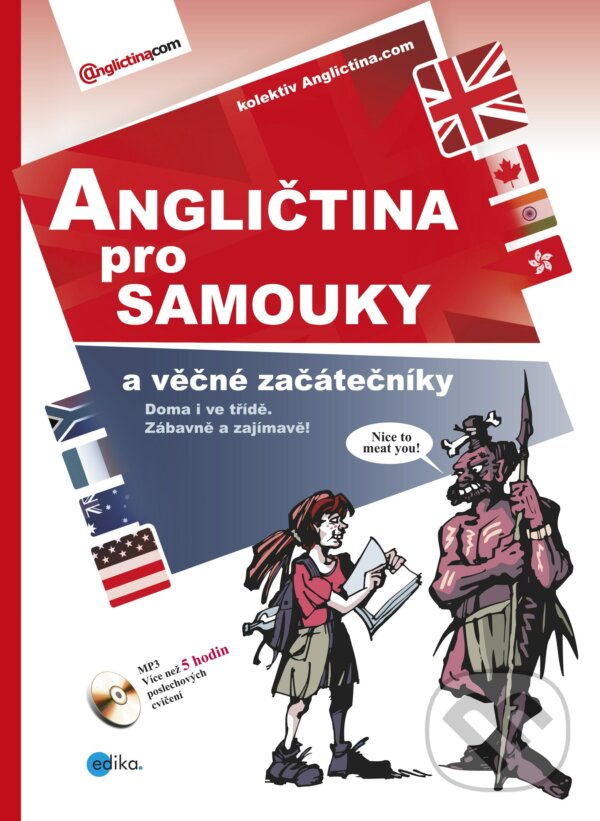 E-kniha: Angličtina pro samouky a věčné začátečníky (Edika). Edika, 2021 E-kniha: Angličtina pro samouky a věčné začátečníky (Edika). Edika, 2021