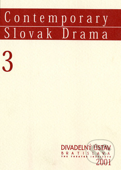 Kniha: Contemporary Slovak Drama 3 (Juraj Šebesta). Divadelný ústav, 2001 Kniha: Contemporary Slovak Drama 3 (Juraj Šebesta). Divadelný ústav, 2001