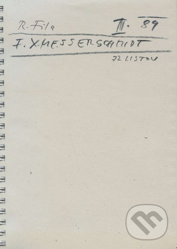 Kniha: F.X.Messerschmidt III.89 (Rudolf Fila). FIDAT, s. r. o., 1999 Kniha: F.X.Messerschmidt III.89 (Rudolf Fila). FIDAT, s. r. o., 1999