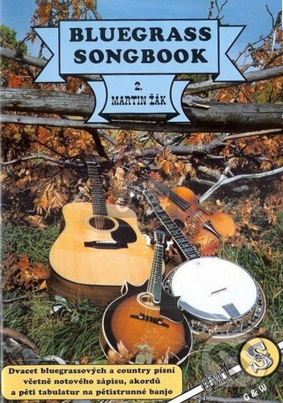 Kniha: Bluegrass Songbook 2 (Martin Žák). G + W, 1995 Kniha: Bluegrass Songbook 2 (Martin Žák). G + W, 1995