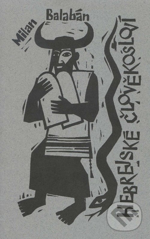 Kniha: Hebrejské člověkosloví (Milan Balabán). Herrmann & synové, 1996 Kniha: Hebrejské člověkosloví (Milan Balabán). Herrmann & synové, 1996