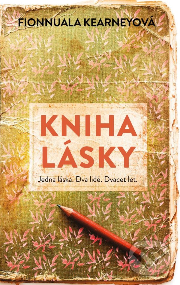 Kniha: Kniha lásky (Fionnuala Kearney). Ikar CZ, 2021 Kniha: Kniha lásky (Fionnuala Kearney). Ikar CZ, 2021