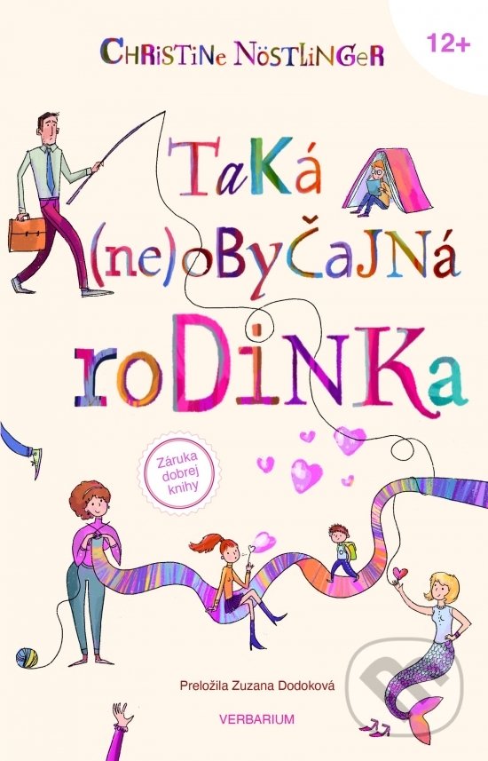 Kniha: Taká (ne)obyčajná rodinka (Christine Nöstlinger). Verbarium, 2021 Kniha: Taká (ne)obyčajná rodinka (Christine Nöstlinger). Verbarium, 2021