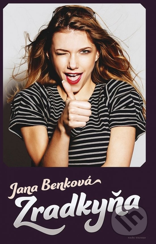 Kniha: Zradkyňa (Jana Benková). Naše vojsko, 2021 Kniha: Zradkyňa (Jana Benková). Naše vojsko, 2021
