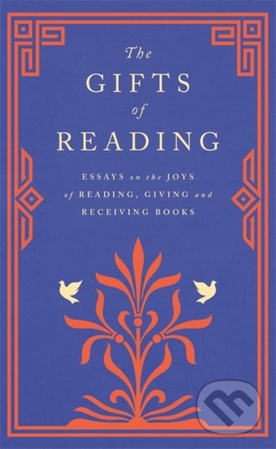 Kniha: The Gifts of Reading (Robert Macfarlane). Orion, 2021 Kniha: The Gifts of Reading (Robert Macfarlane). Orion, 2021