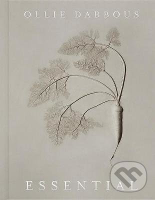 Kniha: Essential (Ollie Dabbous). Bloomsbury, 2021 Kniha: Essential (Ollie Dabbous). Bloomsbury, 2021