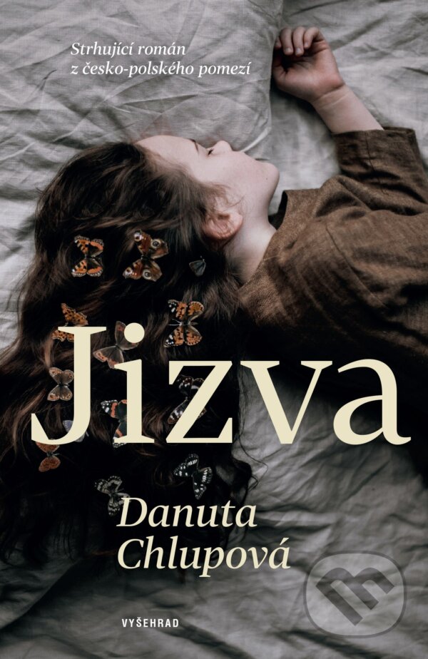 E-kniha: Jizva (Danuta Chlupová). Vyšehrad, 2021 E-kniha: Jizva (Danuta Chlupová). Vyšehrad, 2021