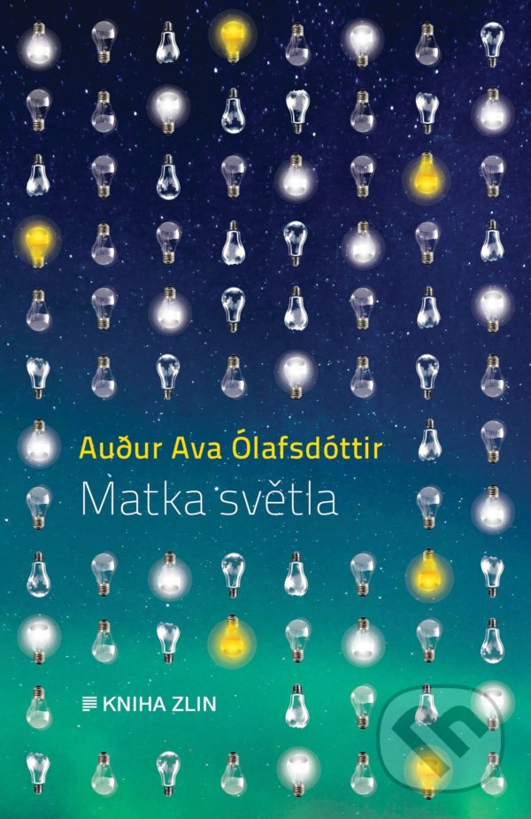 Kniha: Matka světla (Audur Ava Ólafsdóttir). Kniha Zlín, 2021 Kniha: Matka světla (Audur Ava Ólafsdóttir). Kniha Zlín, 2021