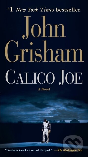 E-kniha: Calico Joe (John Grisham). Random House, 2012 E-kniha: Calico Joe (John Grisham). Random House, 2012
