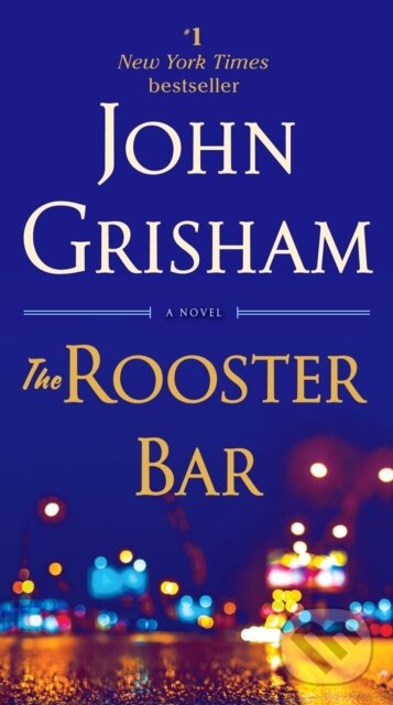 E-kniha: The Rooster Bar (John Grisham). Random House, 2017 E-kniha: The Rooster Bar (John Grisham). Random House, 2017
